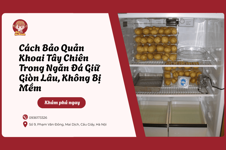 Cách bảo quản khoai tây chiên trong ngăn đá