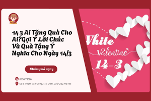 14 3 ai tặng quà cho ai