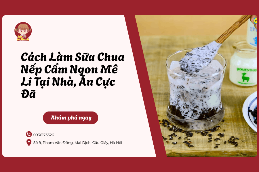 Cách Làm Sữa Chua Nếp Cẩm Ngon Mê Li Tại Nhà, Ăn Cực Đã