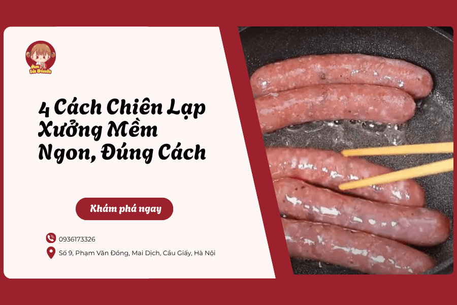 4 Cách Chiên Lạp Xưởng Mềm Ngon, Đúng Cách