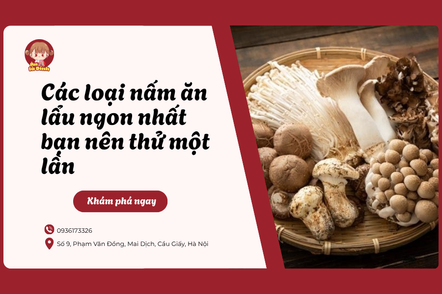 các loại nấm ăn lẩu