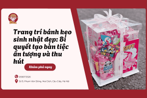 Trang trí bánh kẹo sinh nhật đẹp