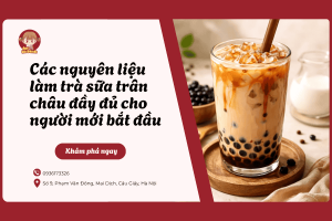 /cac-nguyen-lieu-lam-tra-sua-tran-chau