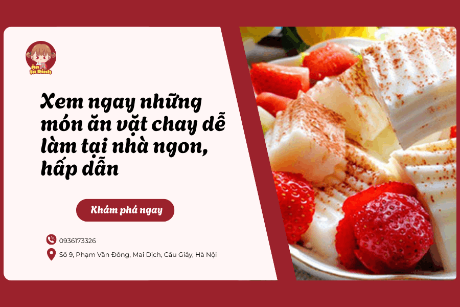 Xem ngay những món ăn vặt chay dễ làm tại nhà ngon, hấp dẫn