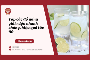 Top các đồ uống giải rượu nhanh chóng, hiệu quả tức thì