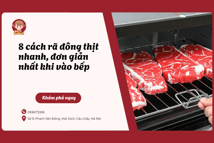 8 cách rã đông thịt nhanh, đơn giản nhất khi vào bếp