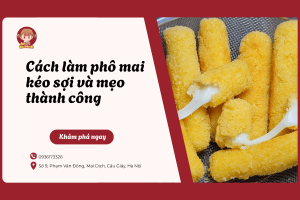 Cách làm phô mai kéo sợi và mẹo thành công